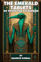 The Emerald Tablets of Thoth the Atlantean (Illustrated) (Annotated)